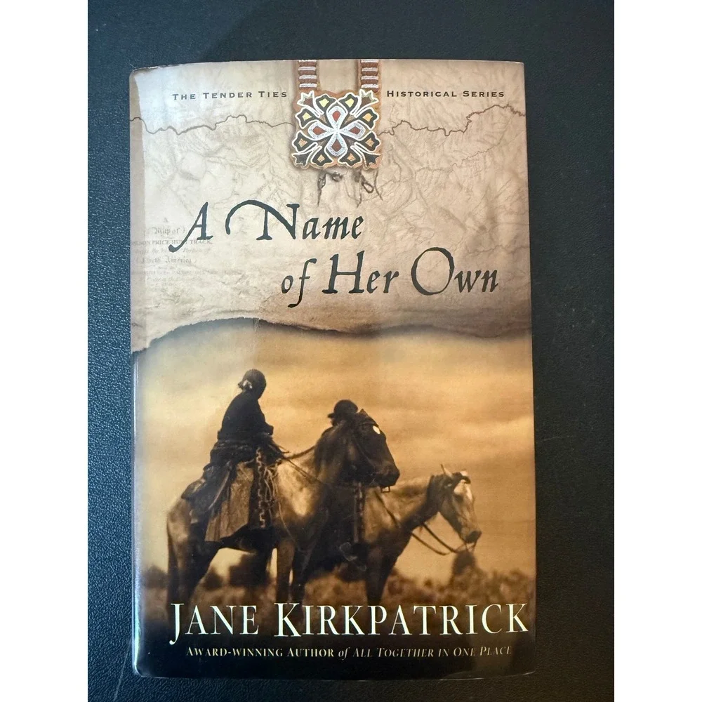 A Name of Her Own Jane Kirkpatrick‎ Tender Ties Historical Series Paperback 2002